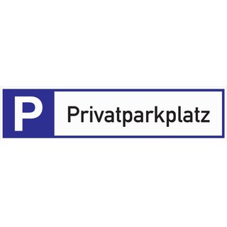 Parkplatzbeschilderung Privatparkplatz L460xB110mm Alu.wei/blau/schwarz