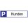 Parkplatzbeschilderung Parkplatz f.Kunden L460xB110mm Alu.weiß/blau/schwarz