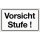 Schild Vorsicht Stufe B250xH.150mm Kunststoff weiß/schwarz