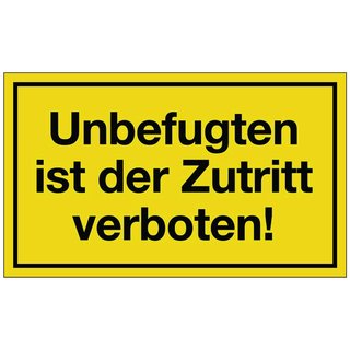 Hinweiszeichen Unbefugten ist der Zutritt verboten L250xB150mm gelb schwarz Ku.