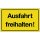 Hinweiszeichen Ausfahrt freihalten! L250xB150mm gelb schwarz Ku.