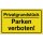 Hinweiszeichen Privatgrundstück/Parken verboten! L250xB150mm gelb schwarz Ku.
